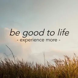 be good to life logo